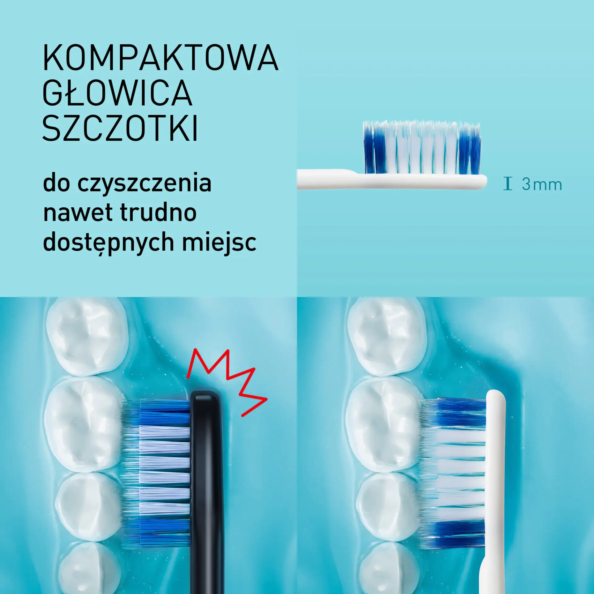 Porównanie dwóch główek szczoteczek na zębach, cienka główka dociera w ciasne miejsca.
