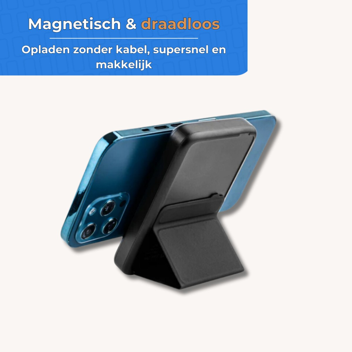 A blue smartphone on a magnetic black stand with text above in Dutch.
