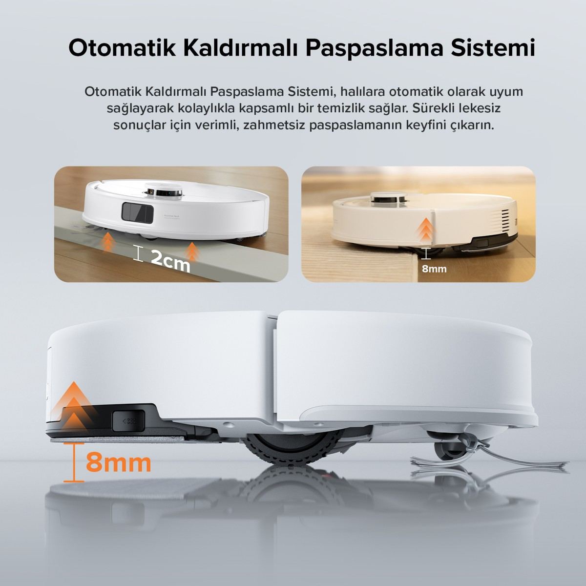 2 cm engel atlama ve 8 mm paspas kaldırma özellikli beyaz robot süpürge.