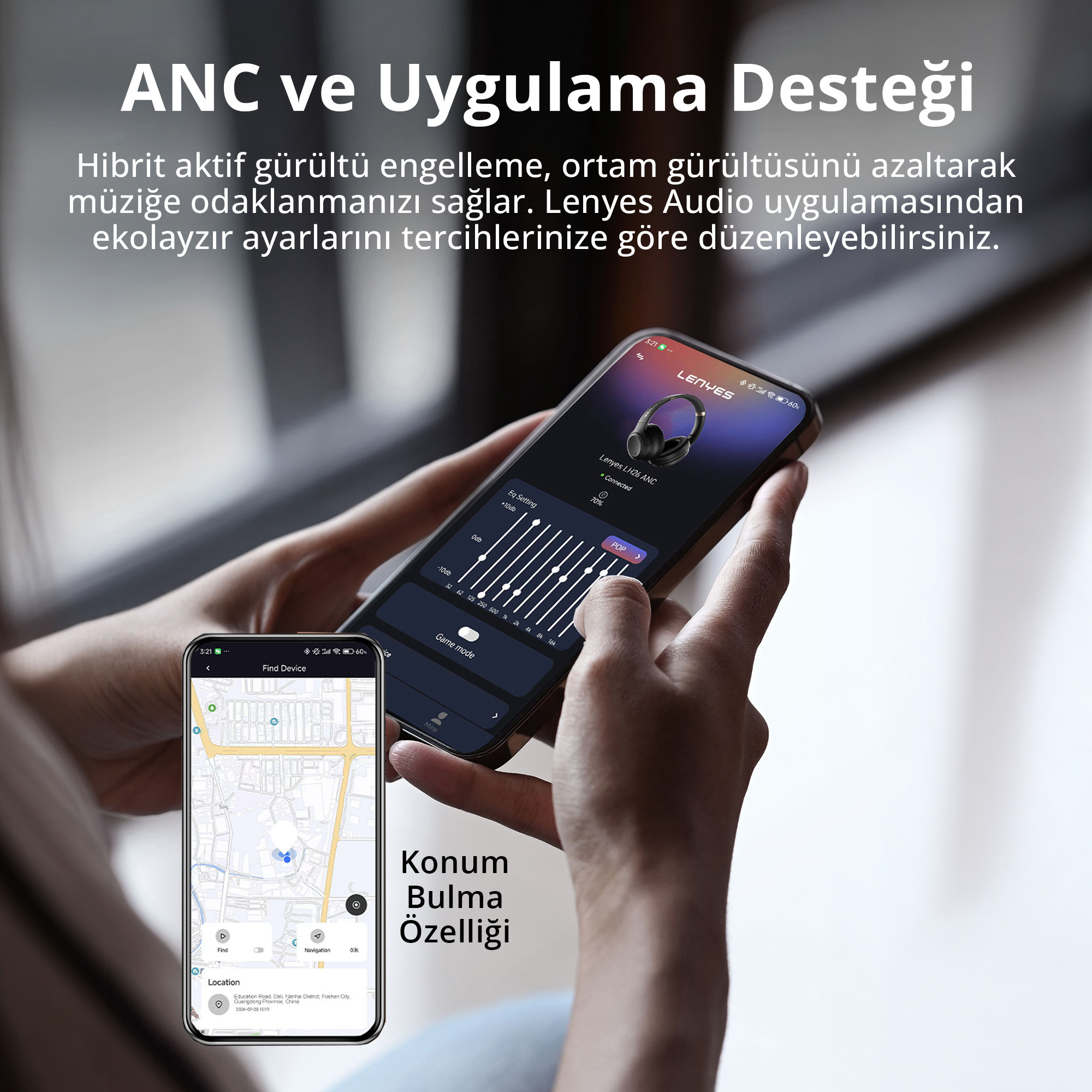 Bir kişi kulaklık uygulaması ve harita gösteren iki akıllı telefon tutuyor, üzerinde Türkçe metin var.