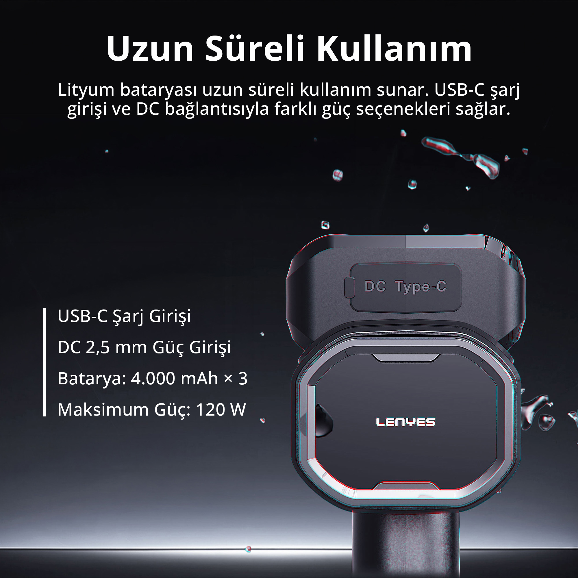 USB-C ve DC girisli, 120W siyah Lenyes cihaz, su damlalari olan koyu arka planda.