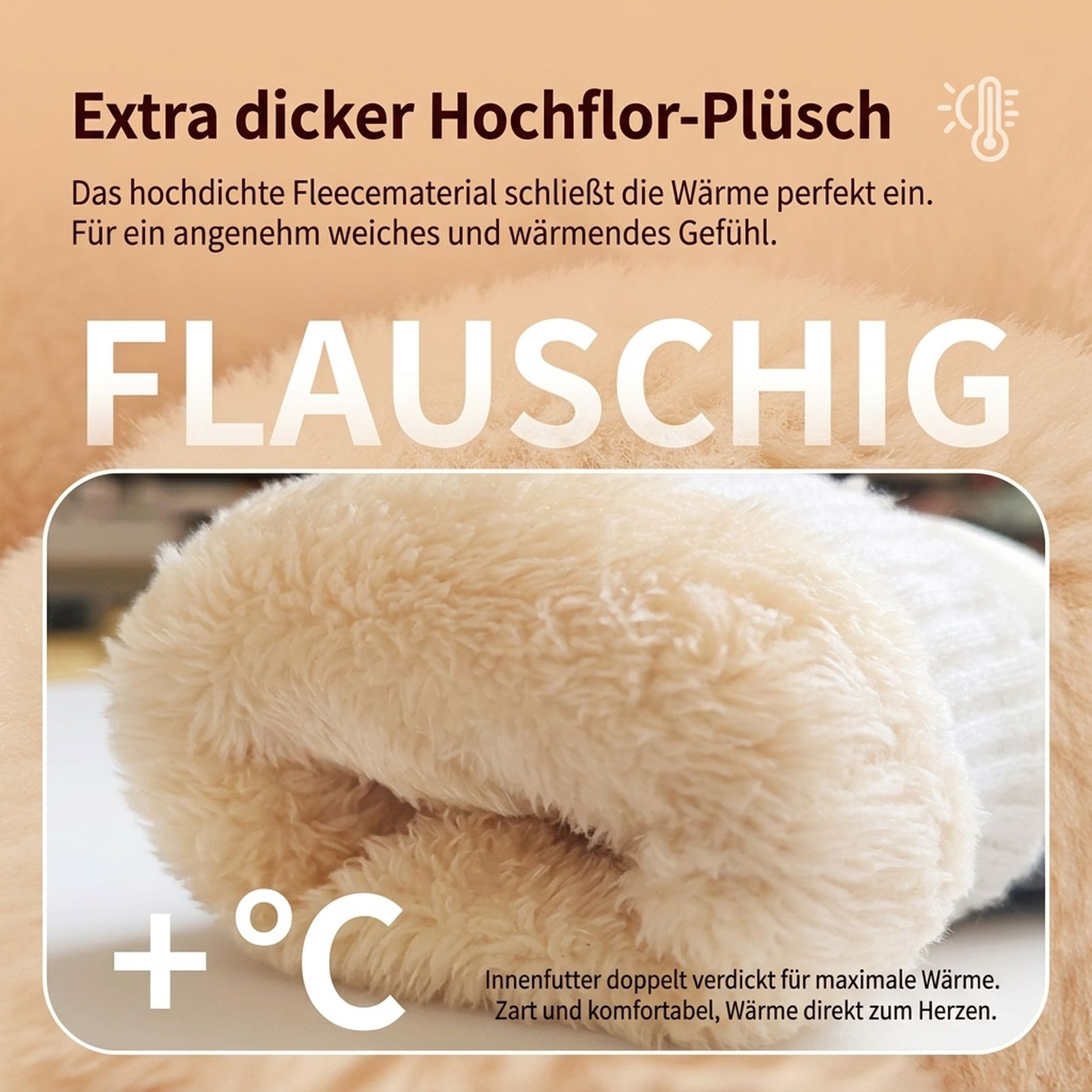 Dickes flauschiges Innenfutter für maximale Wärme und Komfort.