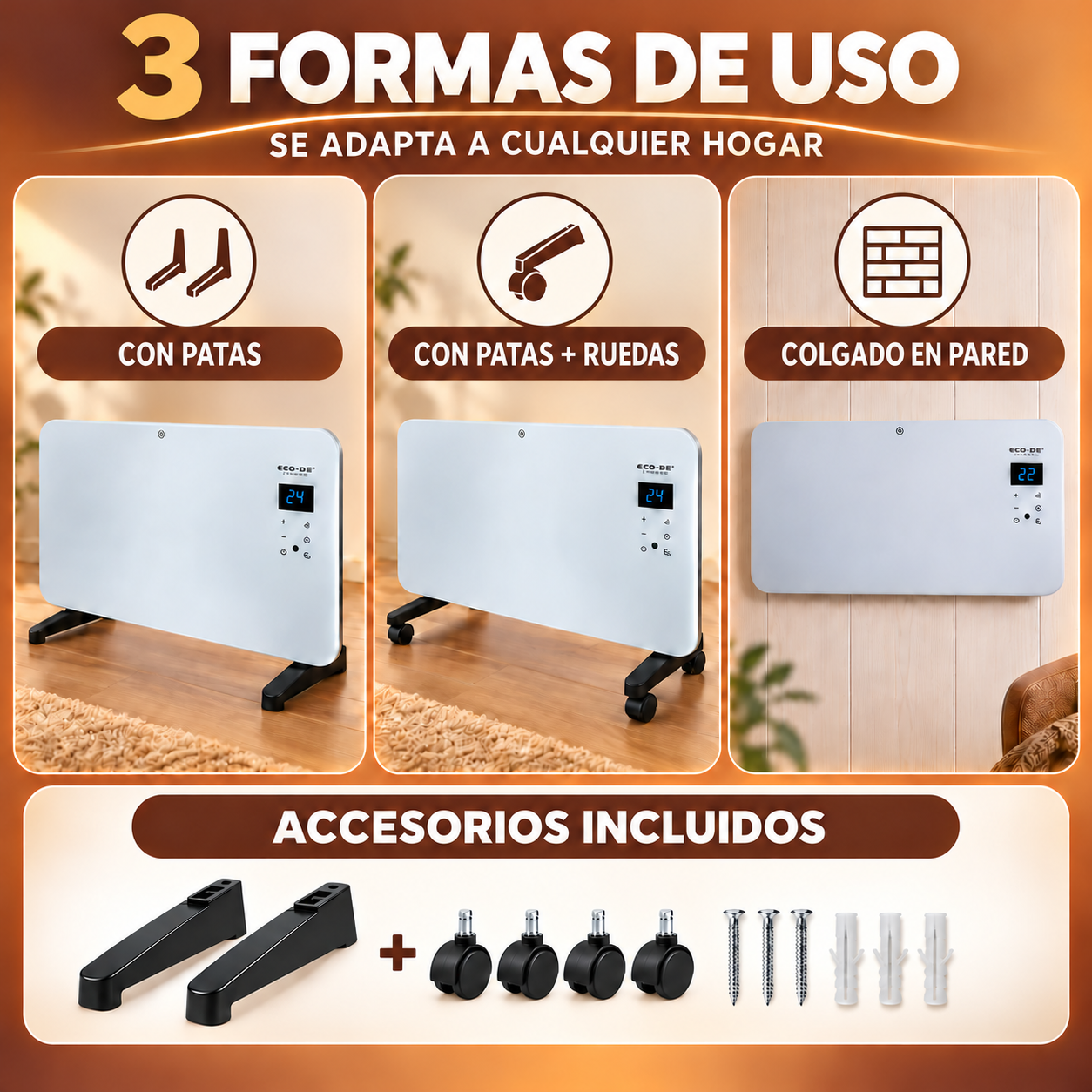 Calefactor con tres formas de uso: con patas, con patas y ruedas, o colgado en pared. Incluye accesorios.