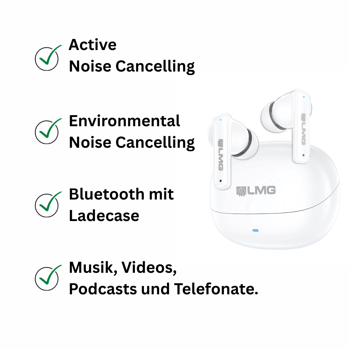 Weiße LMG In-Ear-Kopfhörer mit Ladecase und vier Funktionspunkten mit grünen Häkchen.