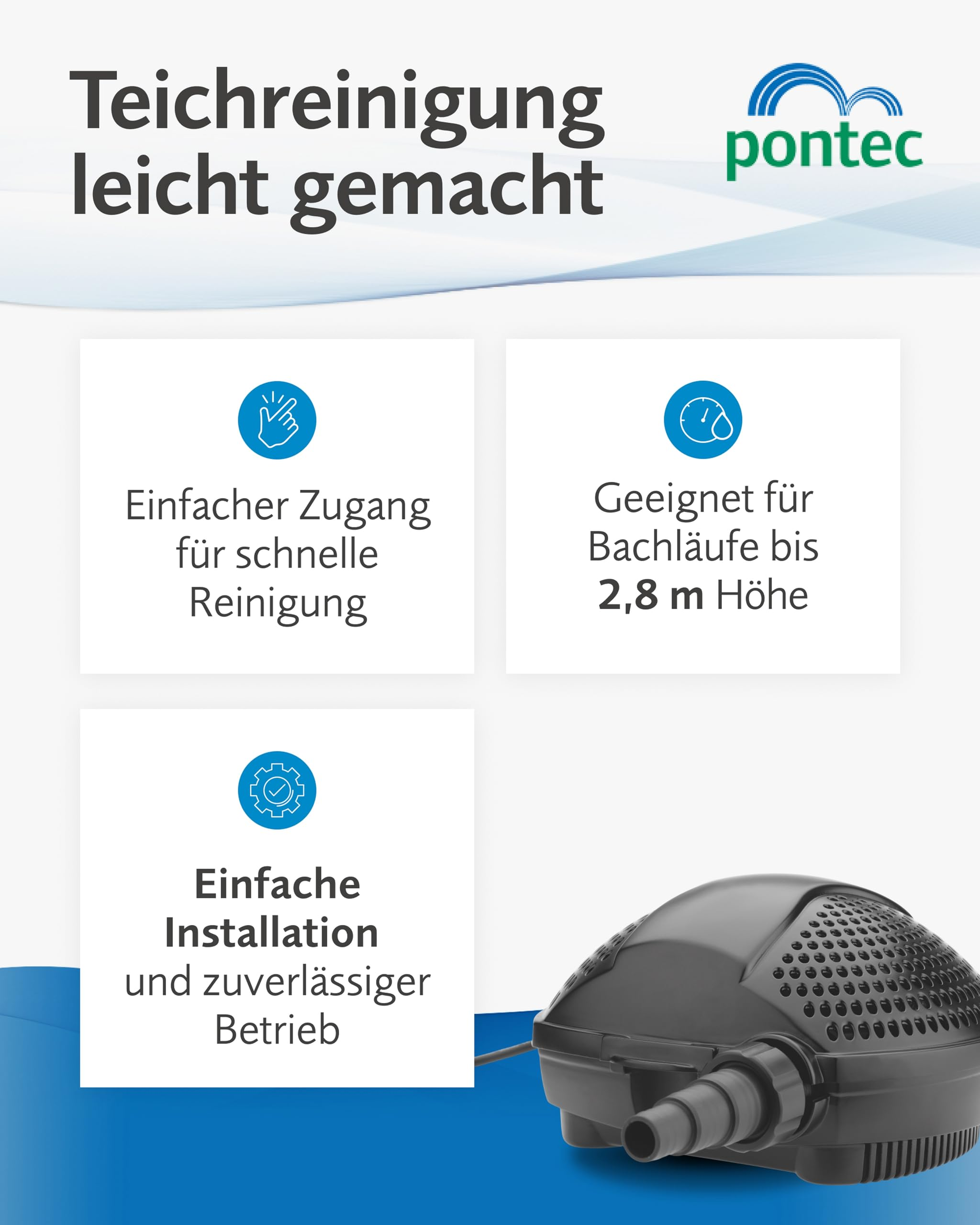 Pontec Teichreinigung: Einfacher Zugang, für Bäche bis 2,8m Höhe, einfache Installation und zuverlässiger Betrieb.