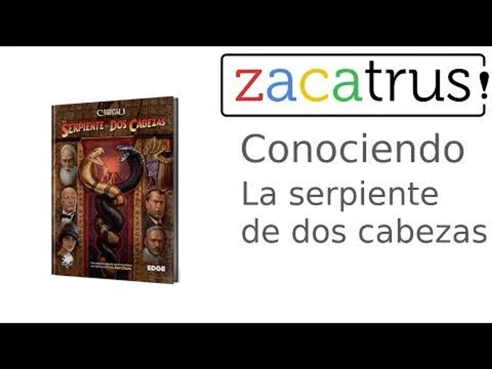 Logotipo de Zacatrus junto a la portada del juego La Serpiente de dos Cabezas.