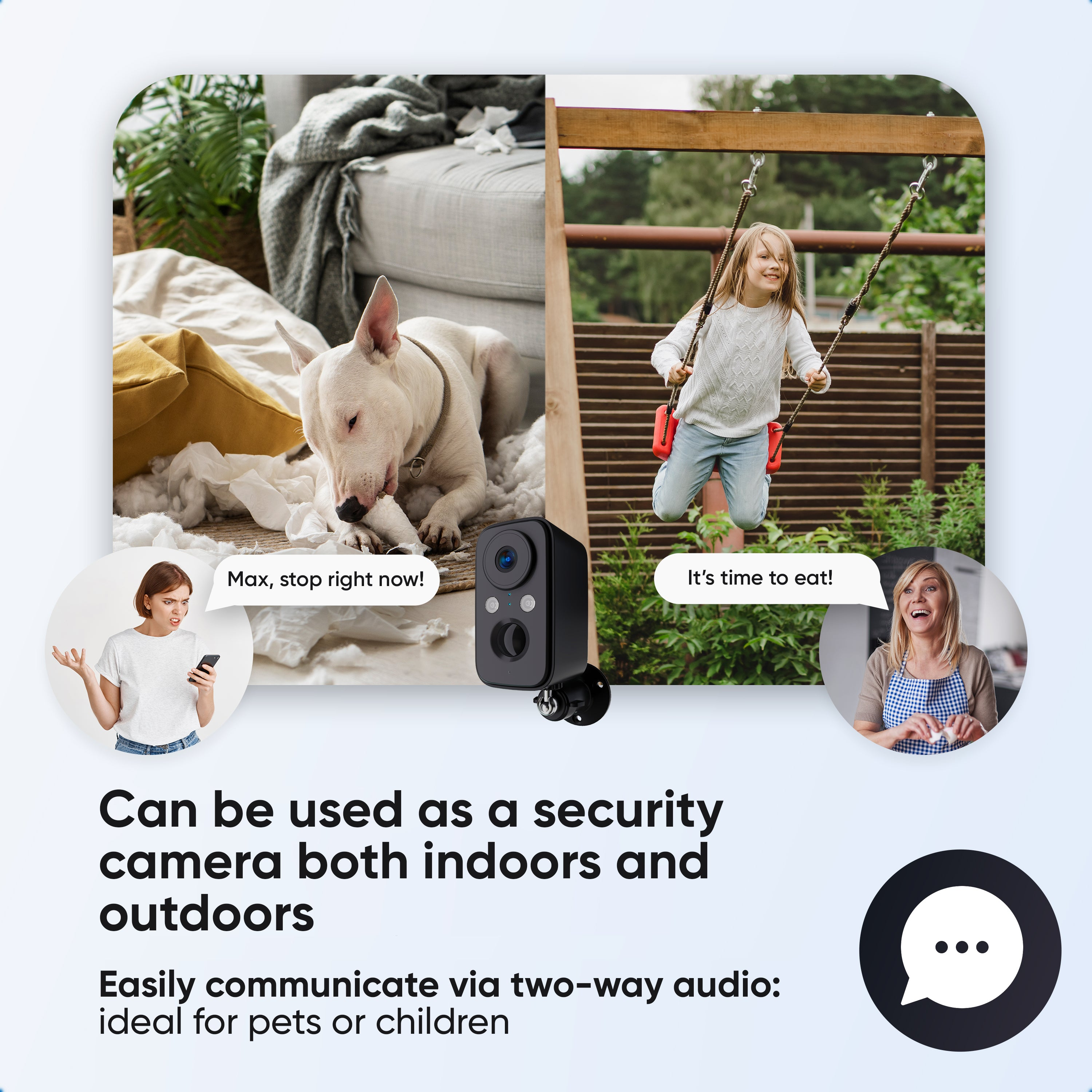 Binnen- en buitensecuritycamera met tweeweg-audio voor huisdieren of kinderen.