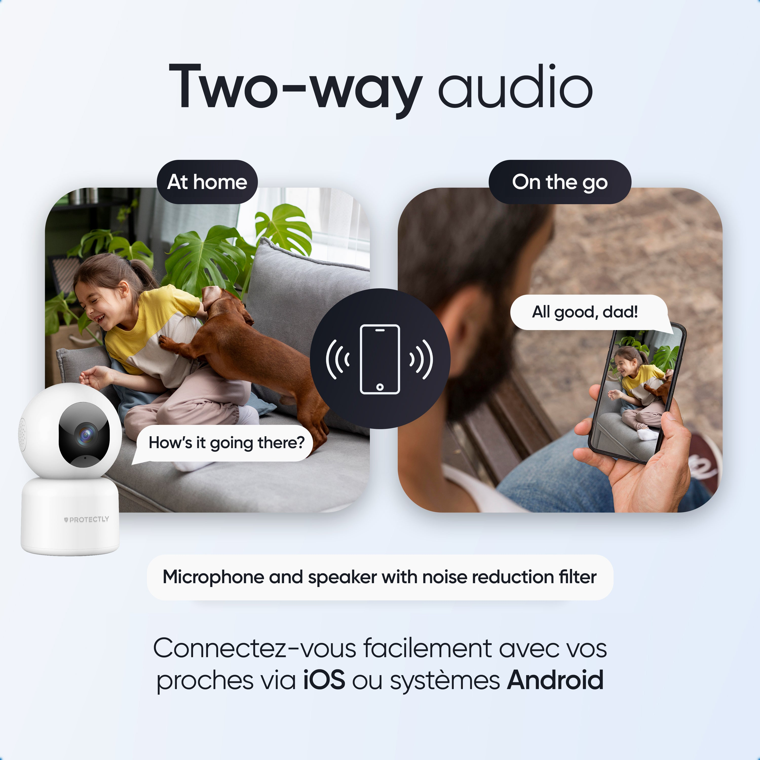 Tweeweg-audiocamera toont een kind en hond thuis terwijl een vader ze bekijkt op een smartphone.