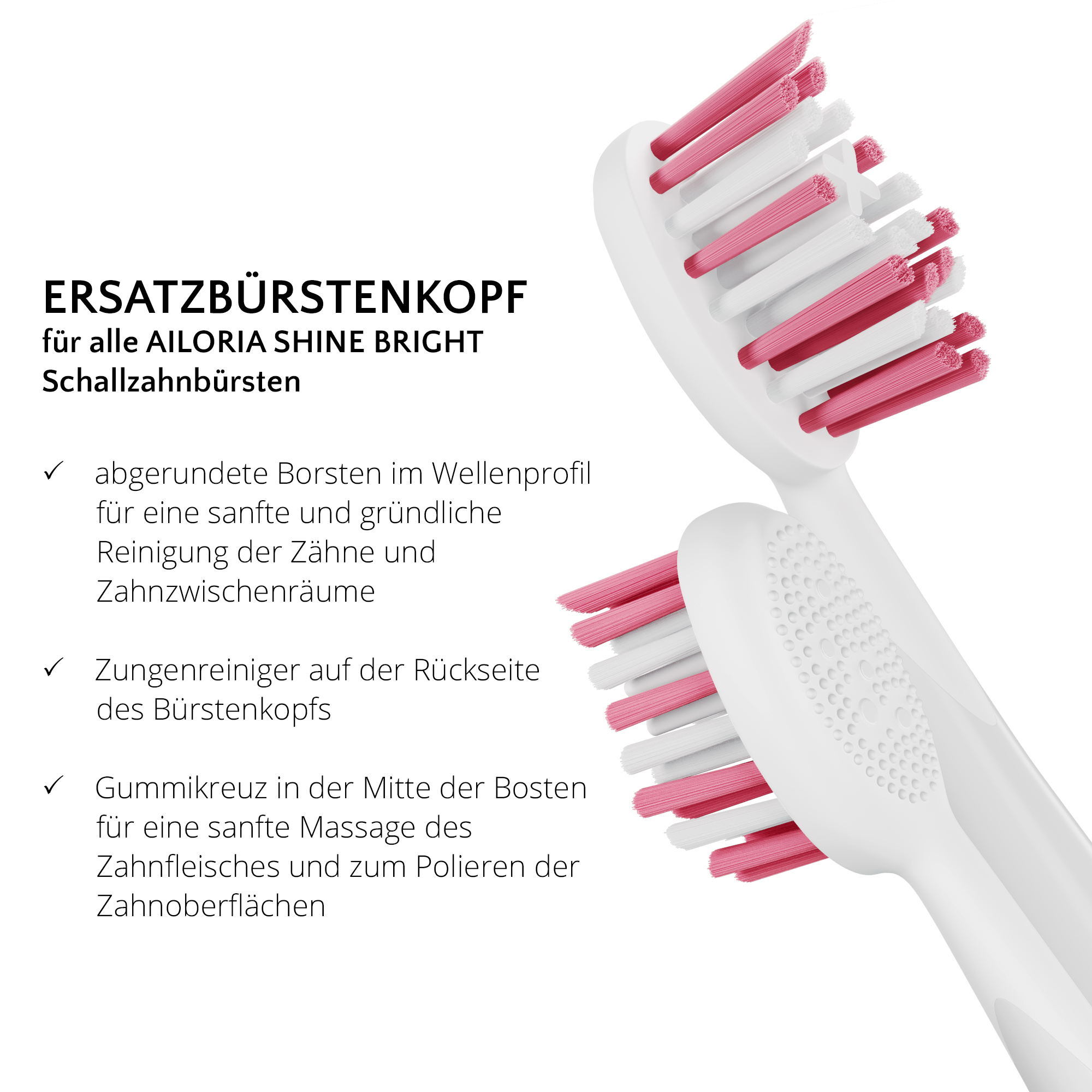 Nahaufnahme von zwei weißen Zahnbürstenköpfen mit rosa und weißen Borsten. Text auf Deutsch ist vorhanden.