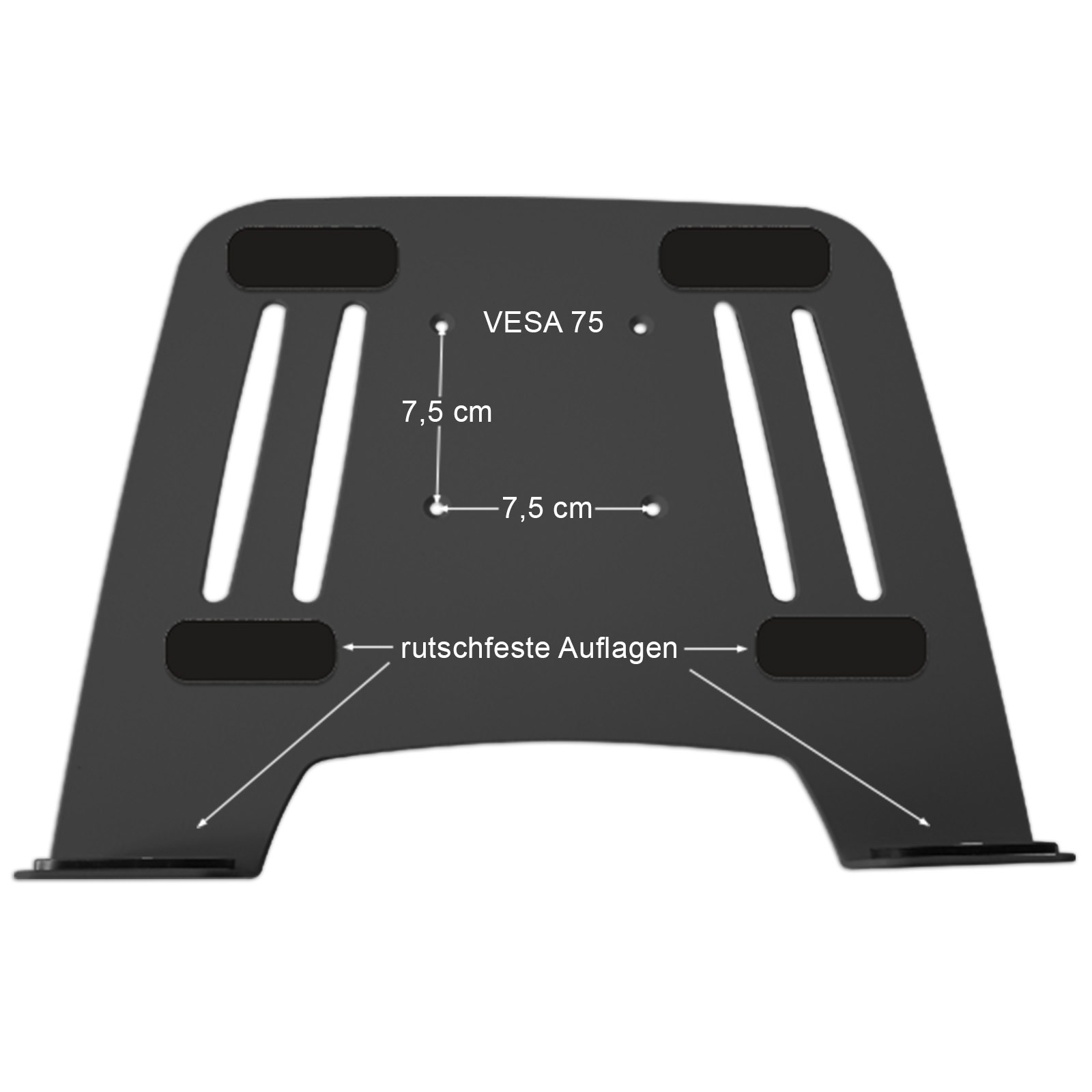 Schwarze Halterung mit Abmessungen und Text: VESA 75, 7,5 cm. Gummipads befinden sich auf der Halterung.
