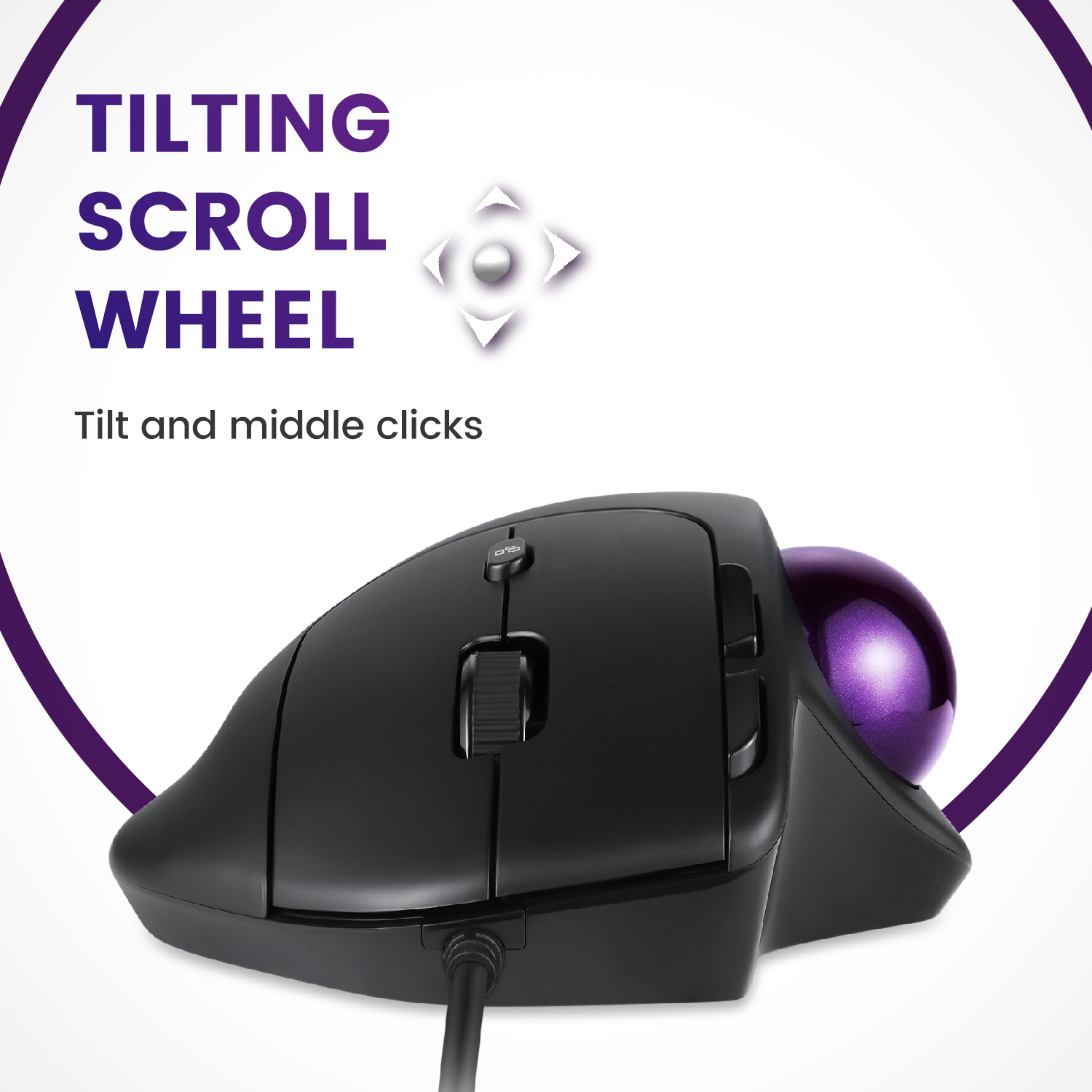 Schwarze Maus mit lila Trackball, Scrollrad und Tasten. Der Text lautet Tilting Scroll Wheel.