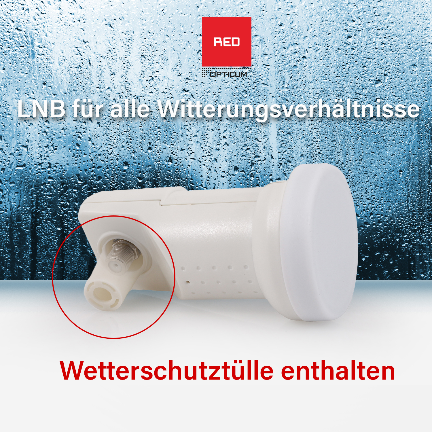 Weißer LNB-Empfänger mit rotem Kreis um den Anschluss und Text auf Deutsch zum Wetterschutz.