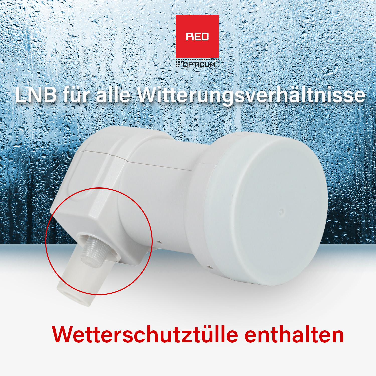 Weißes Satellitenschüssel-Bauteil. Text: LNB für alle Wetterbedingungen. Inklusive Wetterschutz.