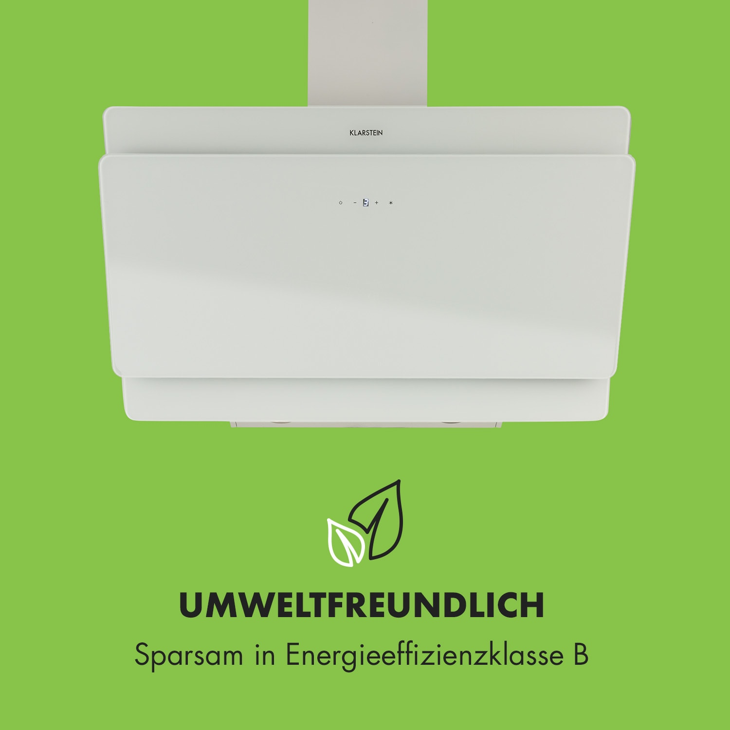 Weiße Dunstabzugshaube über grünem Hintergrund. Der Text lautet Umweltfreundlich und sparsam in Energieeffizienzklasse B