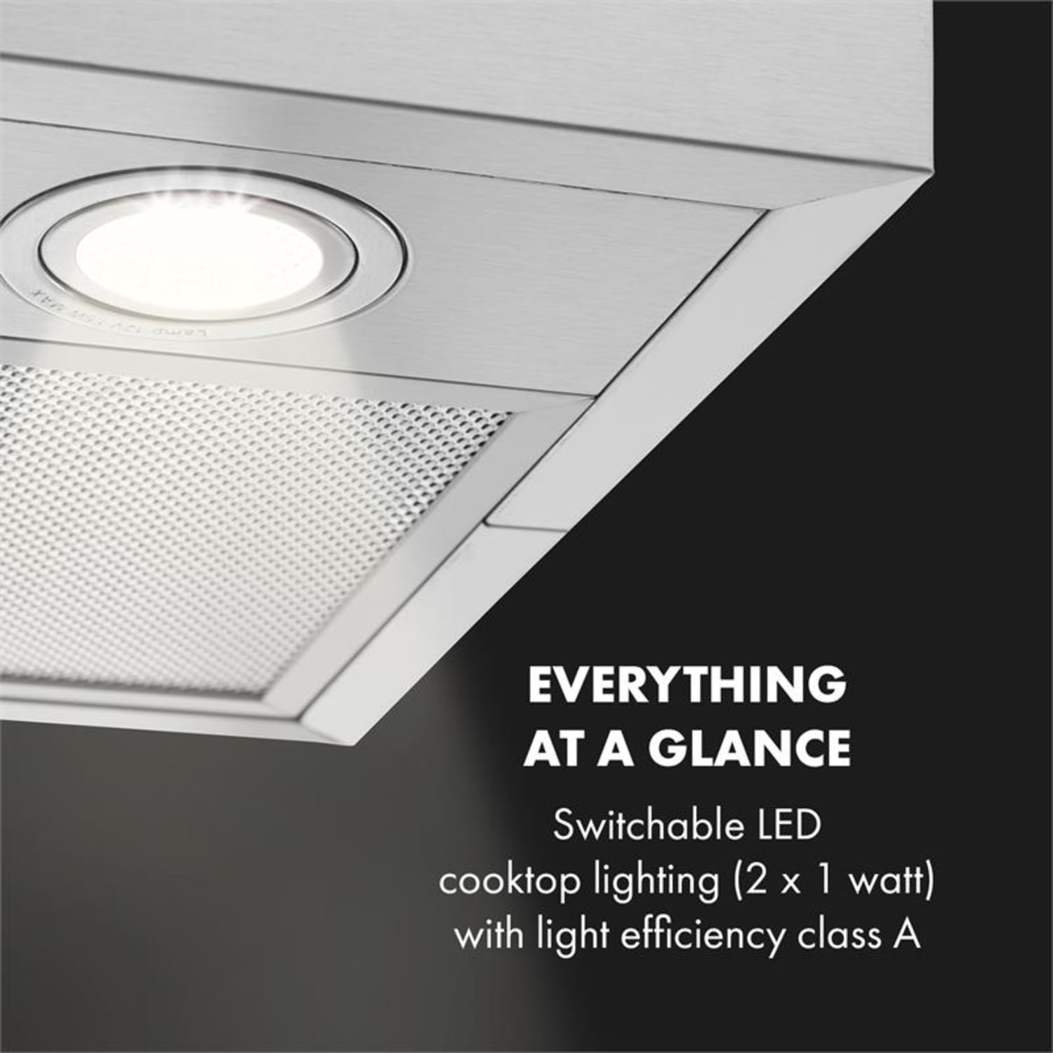 Primo piano di una cappa da cucina con una luce LED brillante e il testo 'TUTTO A COLPO D'OCCHIO'.
