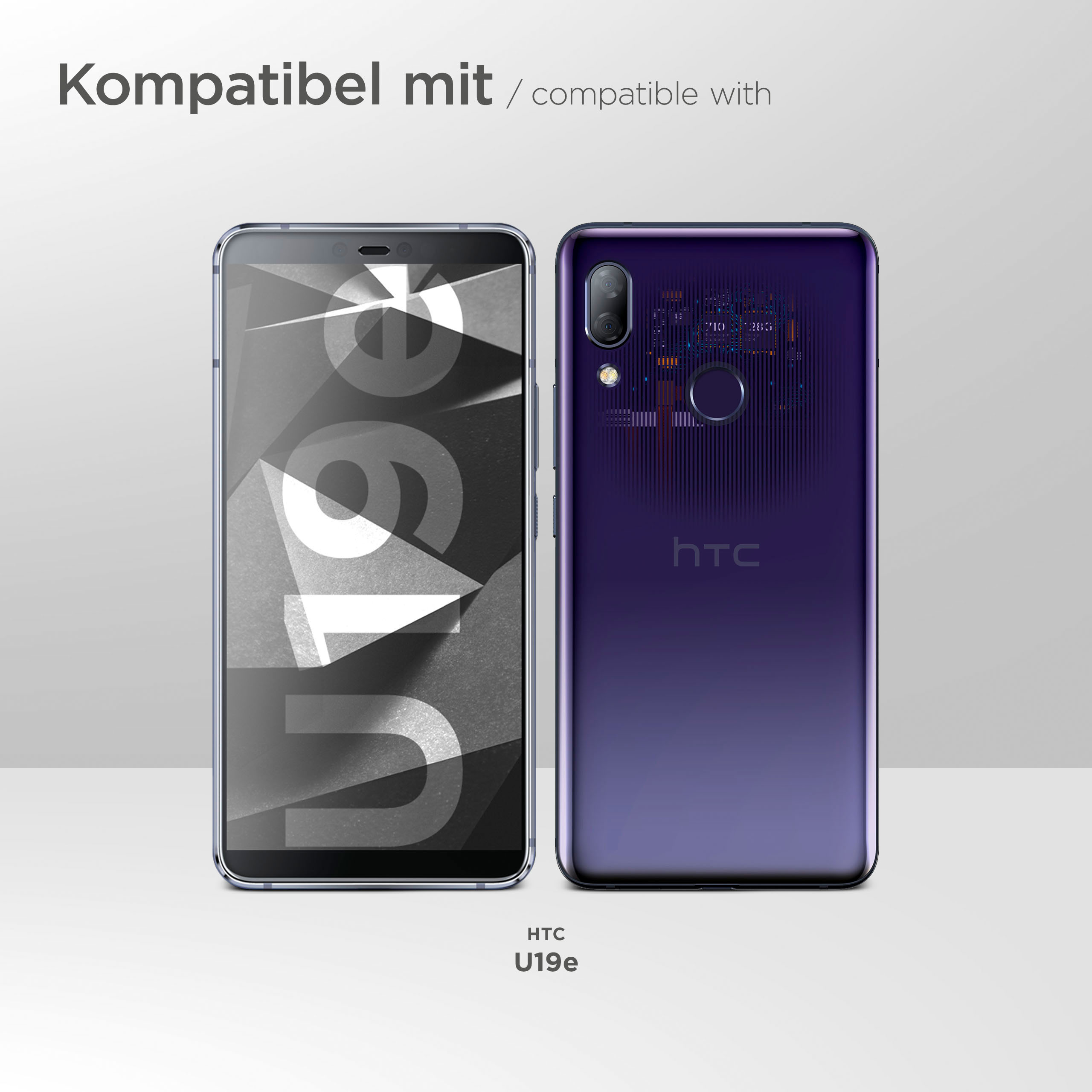 Zwei Telefone nebeneinander. Text: Kompatibel mit HTC U19e. Ein Telefon zeigt den Bildschirm, das andere die Rückseite.