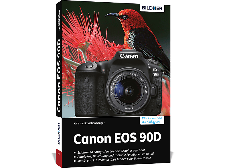 Canon EOS 90D - Das umfangreiche Praxisbuch zu Ihrer Kamera!