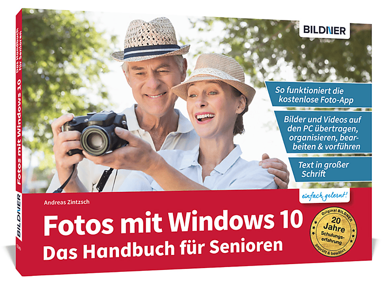 Fotos mit Windows 10 - Das Handbuch für Senioren: Fotos und Videos bearbeiten und organisieren