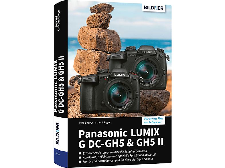 Panasonic LUMIX Ihrer - & Praxisbuch umfangreiche Das GH5 Kamera! DC-GH5 II zu G