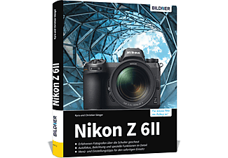 Nikon Z 6 II - Das umfangreiche Praxisbuch zu Ihrer Kamera!
