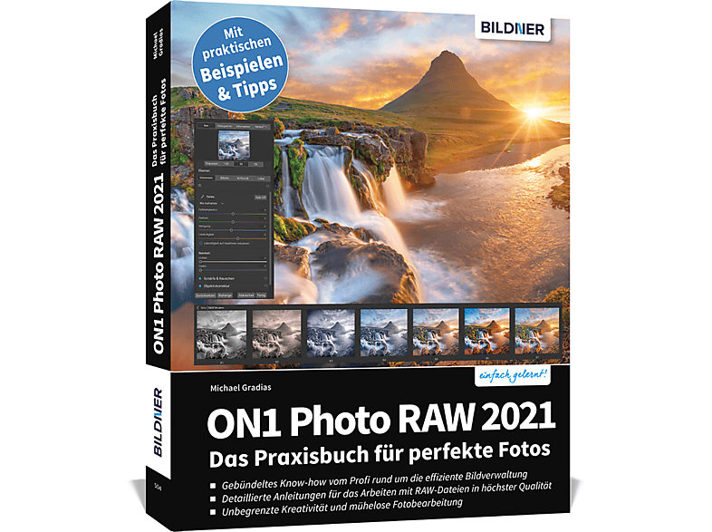 ON1 Photo RAW 2021 - Das Praxisbuch für perfekte Fotos