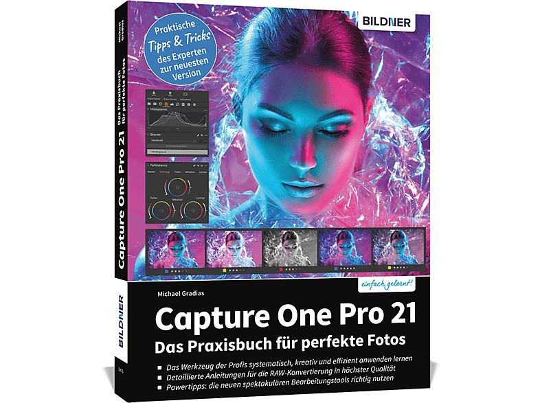 Capture One Pro 21 - Das Praxisbuch für perfekte Fotos