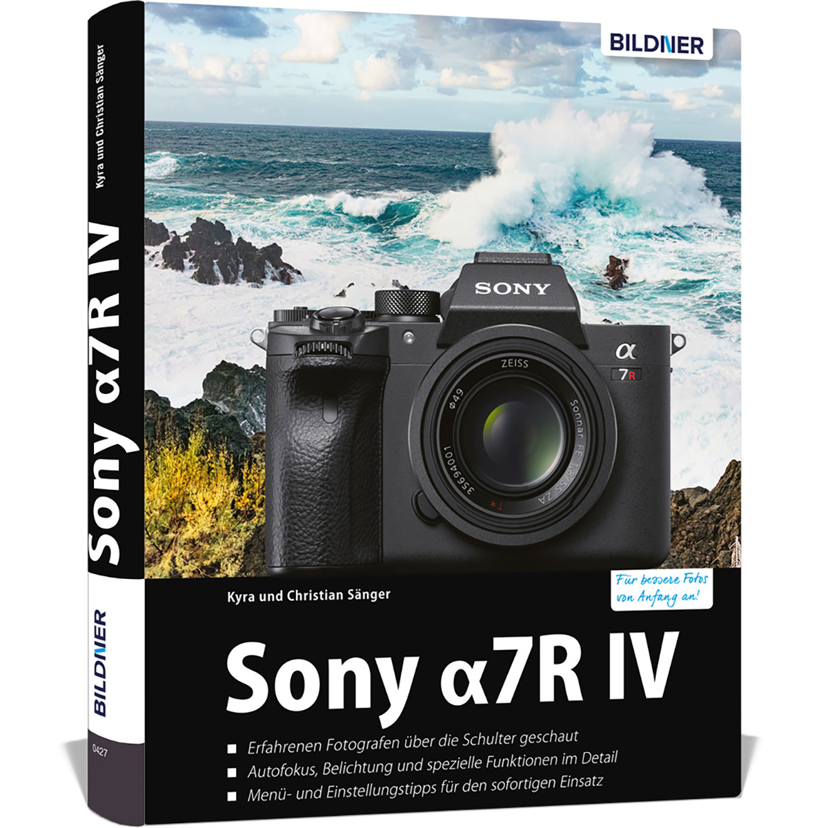 Sony A7R Das Ihrer Kamera - zu umfangreiche Praxisbuch IV