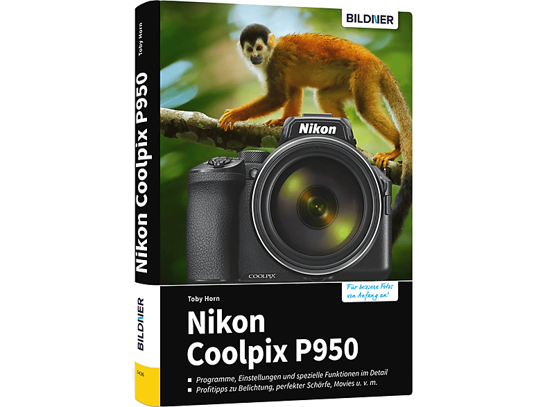 Nikon CoolPix P950 - Das umfangreiche Praxisbuch zu Ihrer Kamera!