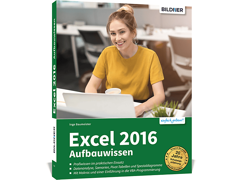 - Profiwissen für Excel-Anwender Excel 2016 Aufbauwissen