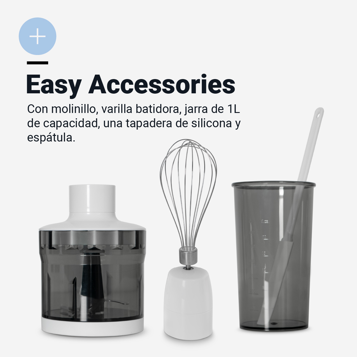 Accessori: Tritatutto, frusta, bicchiere da 1L con coperchio e spatola.
