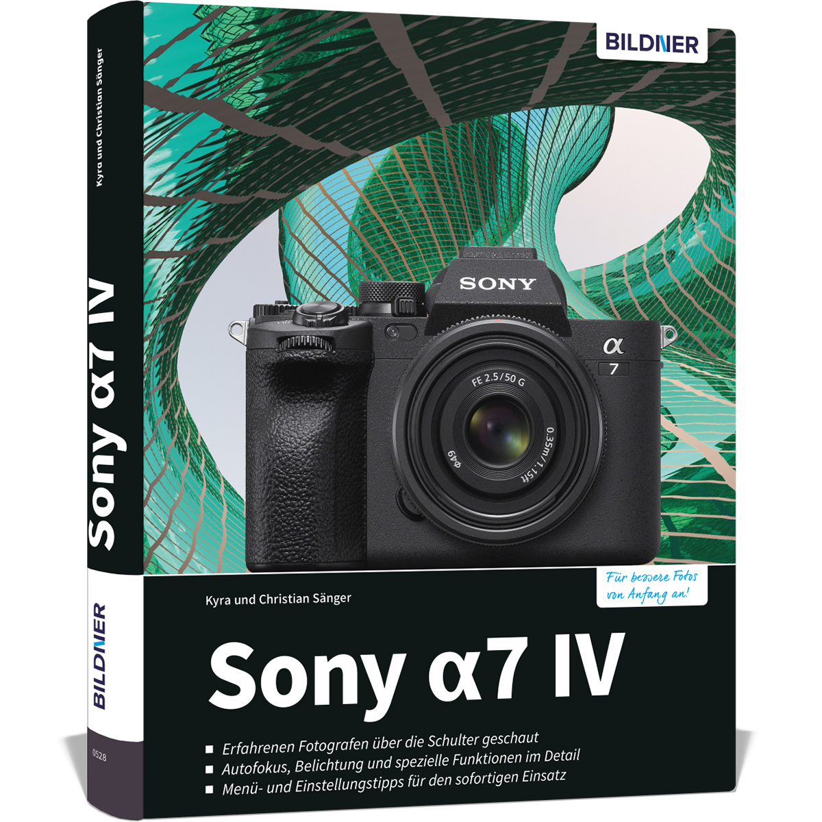 Sony alpha Ihrer zu umfangreiche Das - Kamera! IV Praxisbuch 7