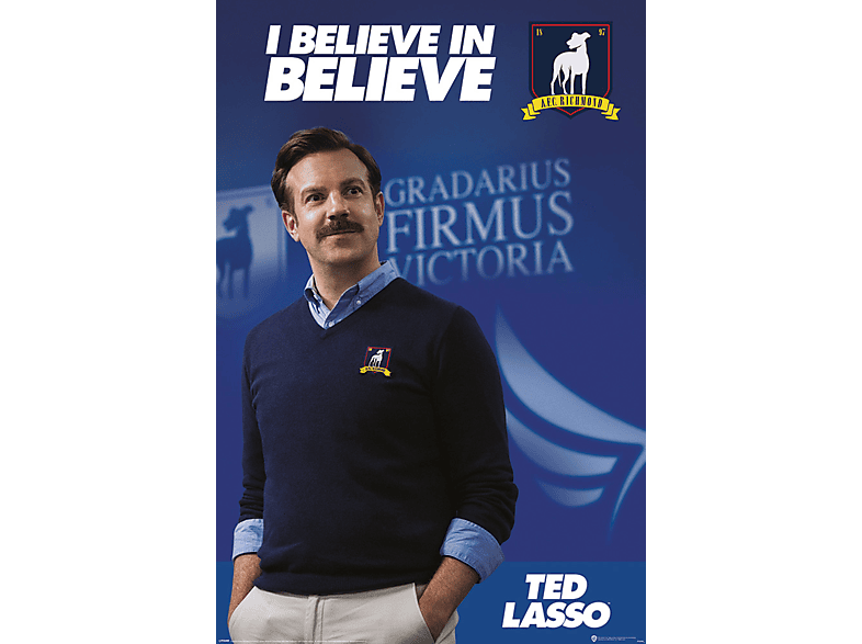 Ted Believe In Lasso Believe -