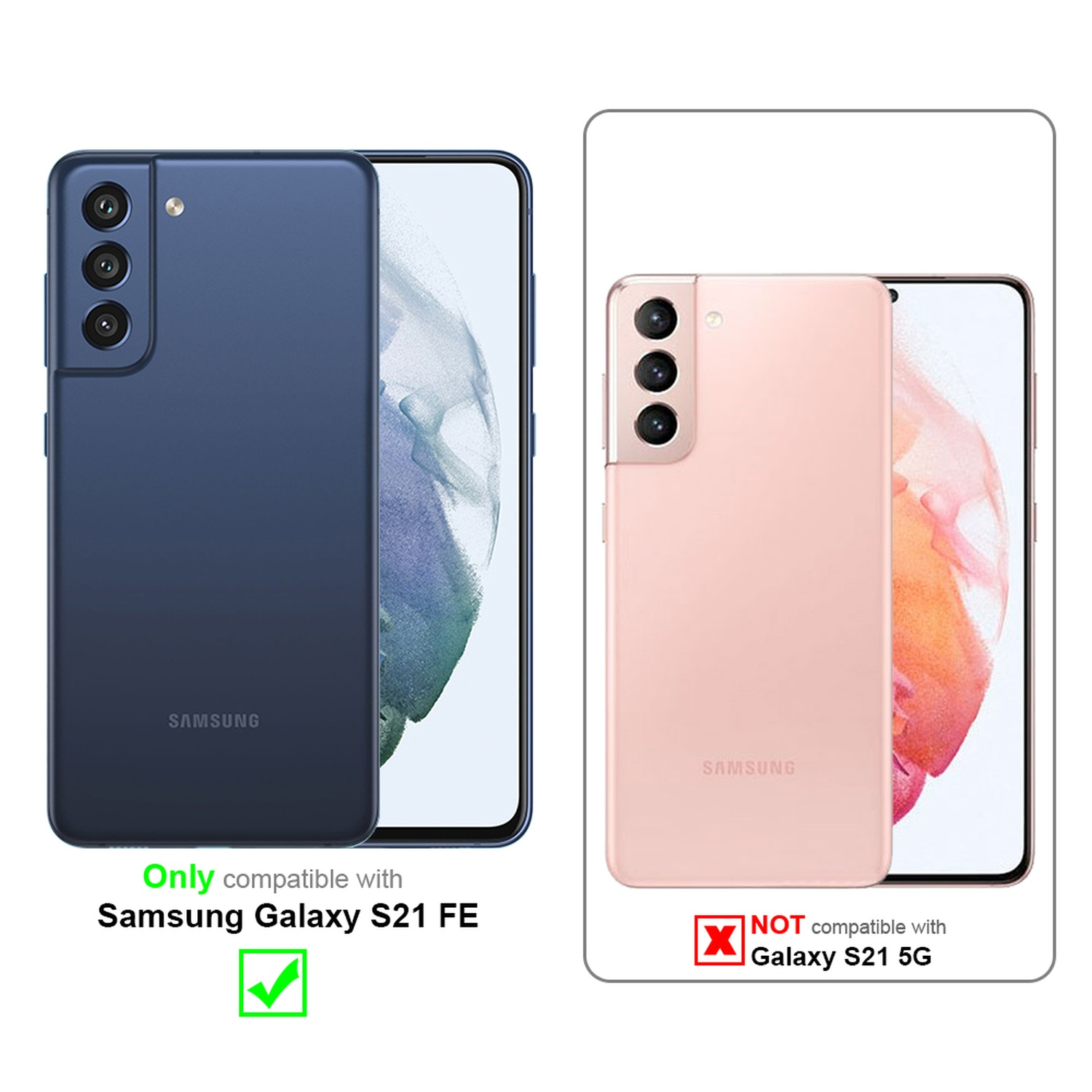Due immagini di telefono, una blu e una rosa. Testo: Compatibile con Galaxy S21 FE, non S21 5G.