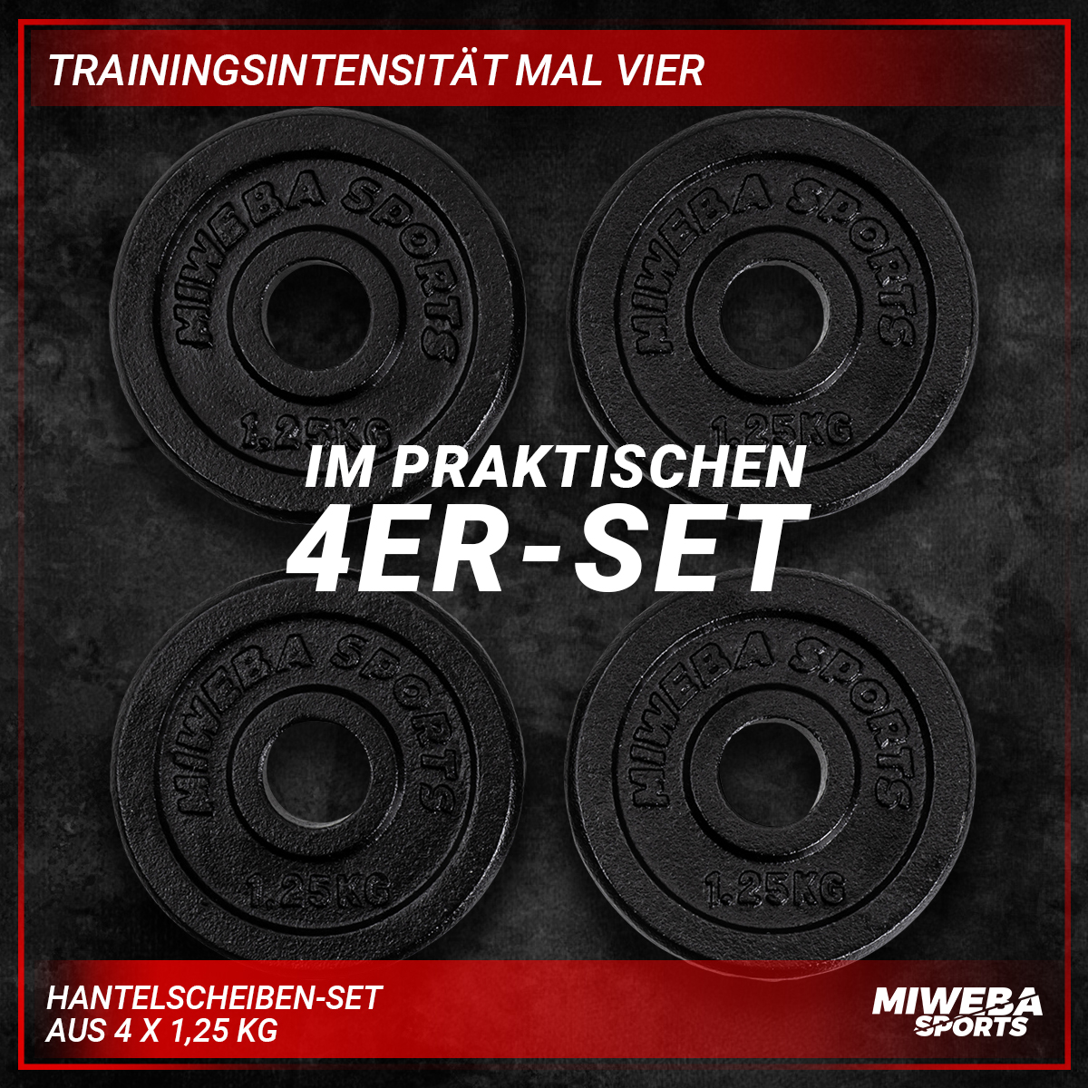 Vier schwarze Hantelscheiben mit weißem Text 'MIWEBA SPORTS'. Text oben: 'TRAININGINTENSITÄT MAL VIER'.