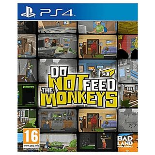 PlayStation 4Do not feed the monkeys