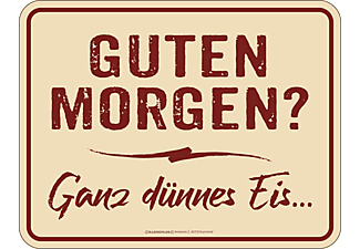 Guten Morgen? - Ganze dünnes Eis