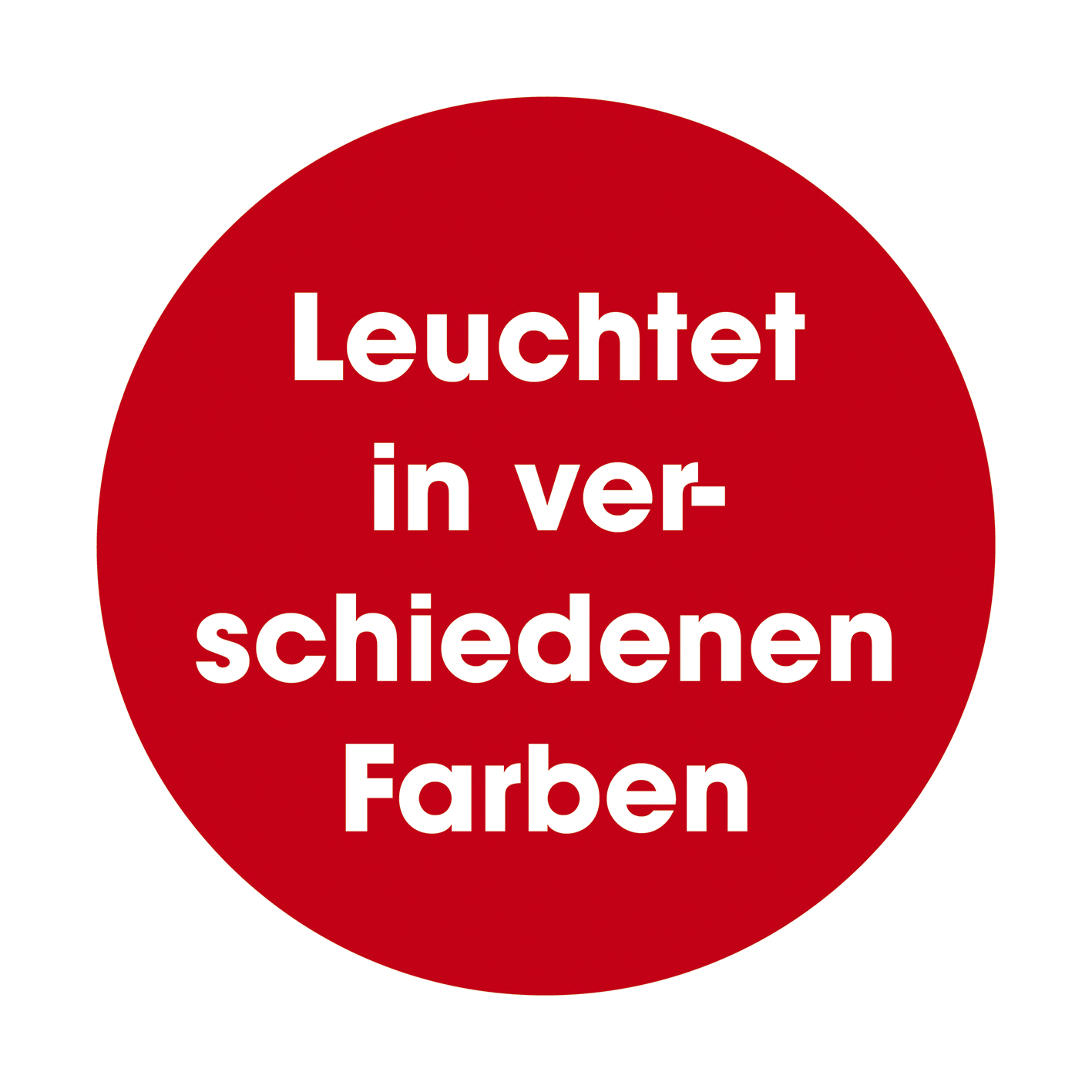 Roter Kreis mit weißem Text: 'Leuchtet in verschiedenen Farben'.
