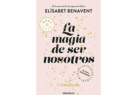 La Magia De Ser Nosotros - Elísabet Benavent