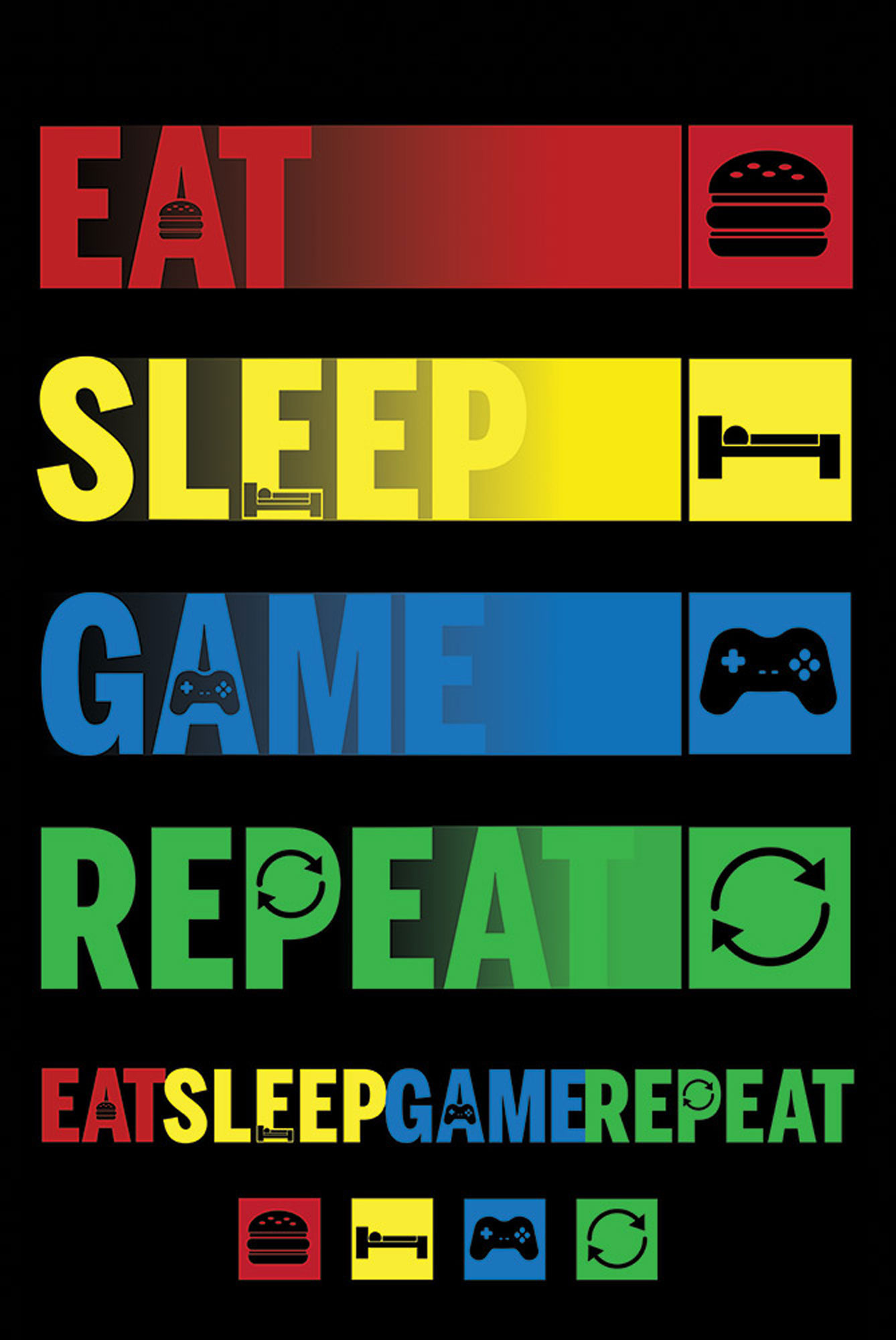 Gaming - Game, Sleep, Repeat Eat