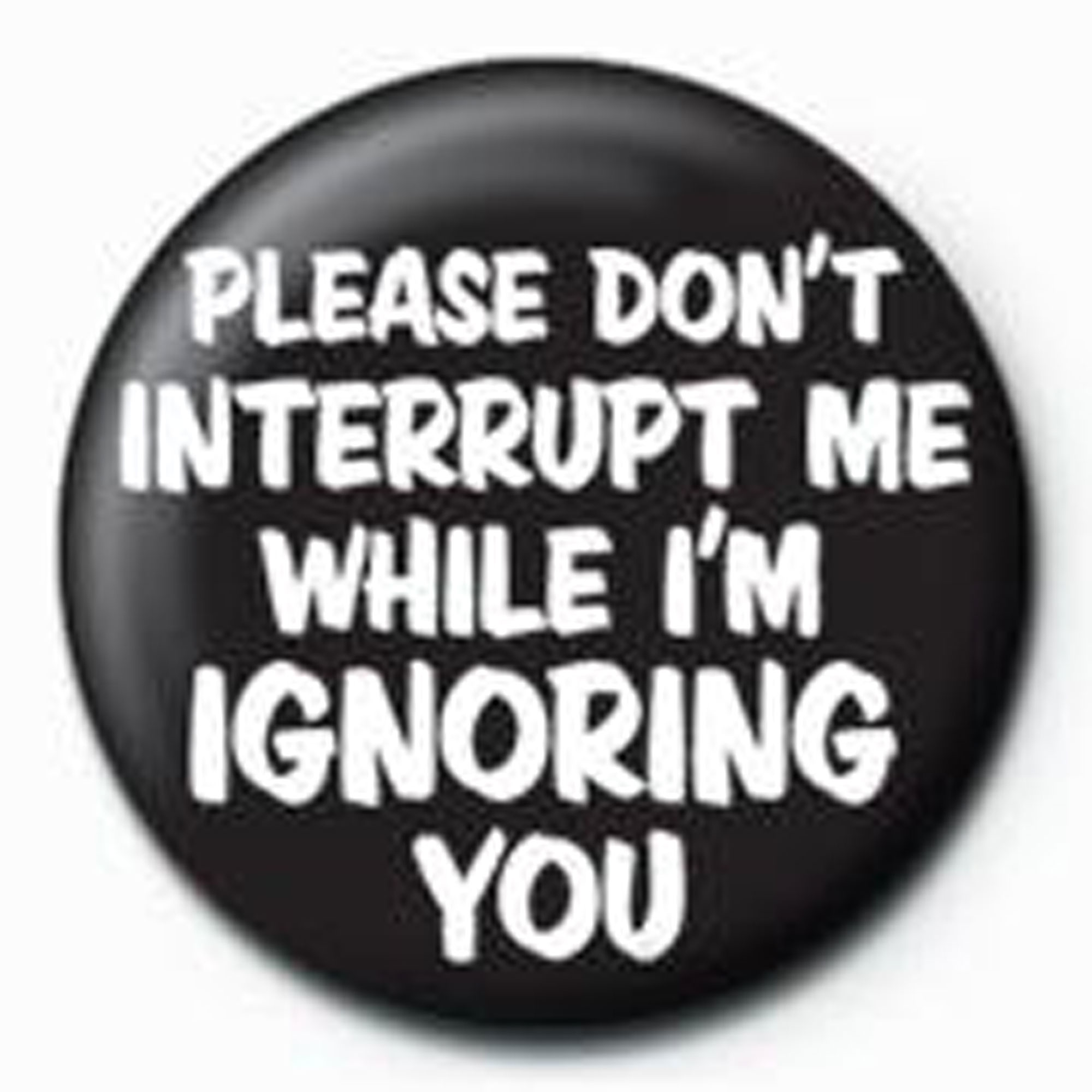 Fun - Please interrupt don´t