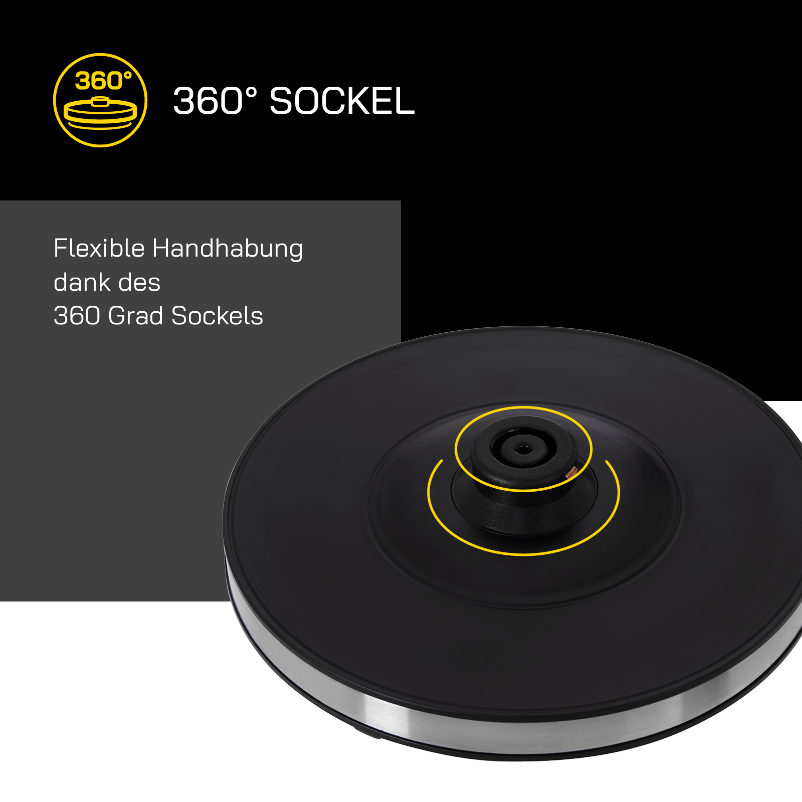 Schwarzer Sockel mit 360°-Sockel. Gelbe Kreismarkierungen. Text weist auf flexible Handhabung hin.