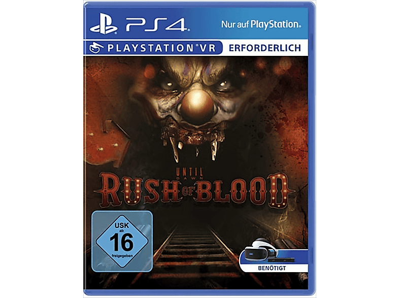 - Until of (VR Blood only) Rush [PlayStation Dawn: 4]