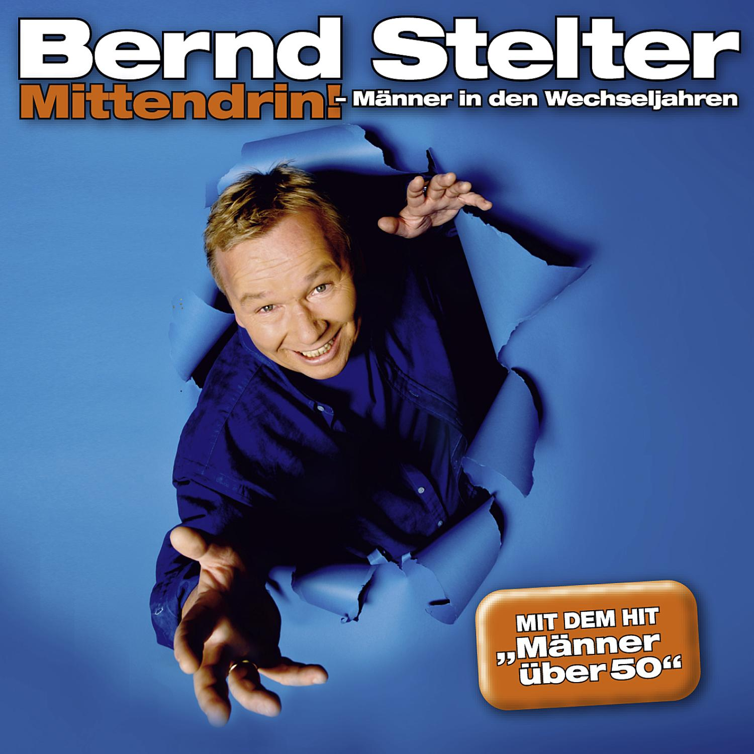 Bernd Stelter - Mittendrin! - Männer In Den Wechseljahren  - (CD)