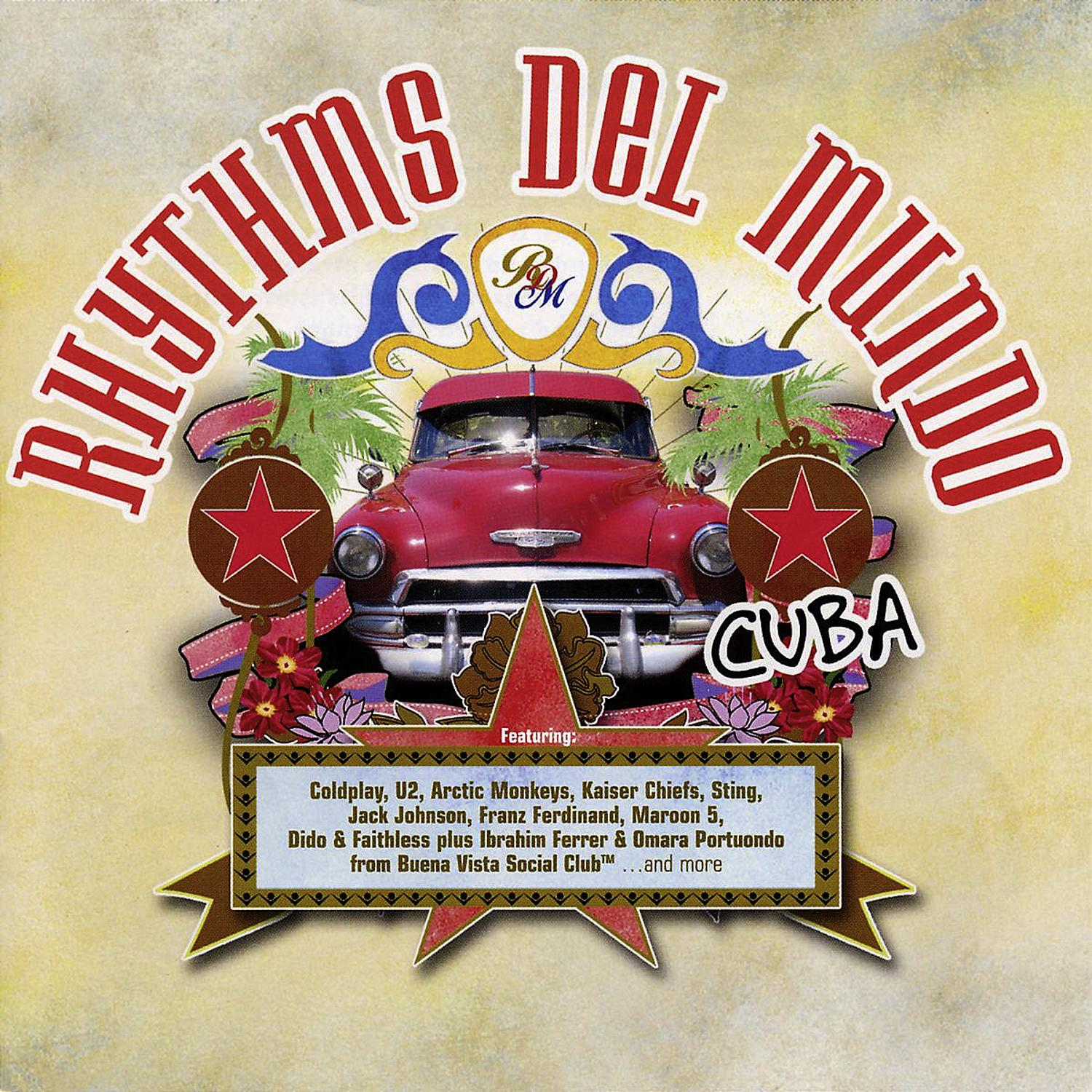 Albumcover mit einem roten Oldtimer. Der Titel lautet 'Rhythms del Mundo' mit 'Cuba' darunter. Enthält viele Künstler.