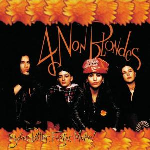 Albumcover der Four Non Blondes: Bandmitglieder vor schwarzem Hintergrund, orangefarbener Blumenrand, Albumtitel unten.