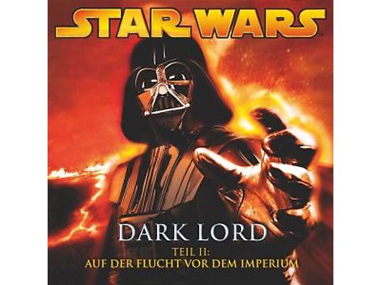 Star Wars - Dark Lord 2-Auf Der Flucht Vor Dem Imperium [CD]