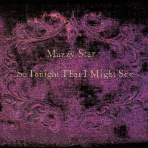 Mazzy Star - So Tonight That I Might See [CD]