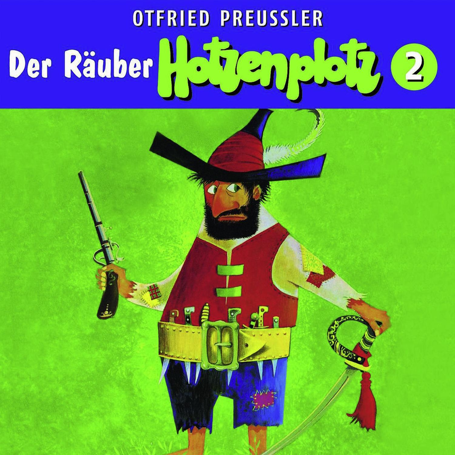 Otfried Preussler - 02: Der Räuber Hotzenplotz (Neuproduktion)  - (CD)