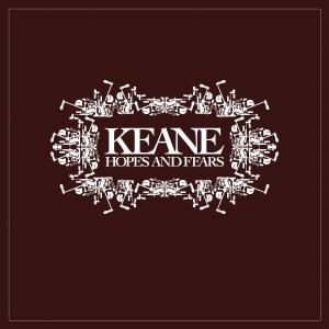 Albumcover: Weißer Text, "KEANE HOPES AND FEARS", auf braunem Hintergrund.