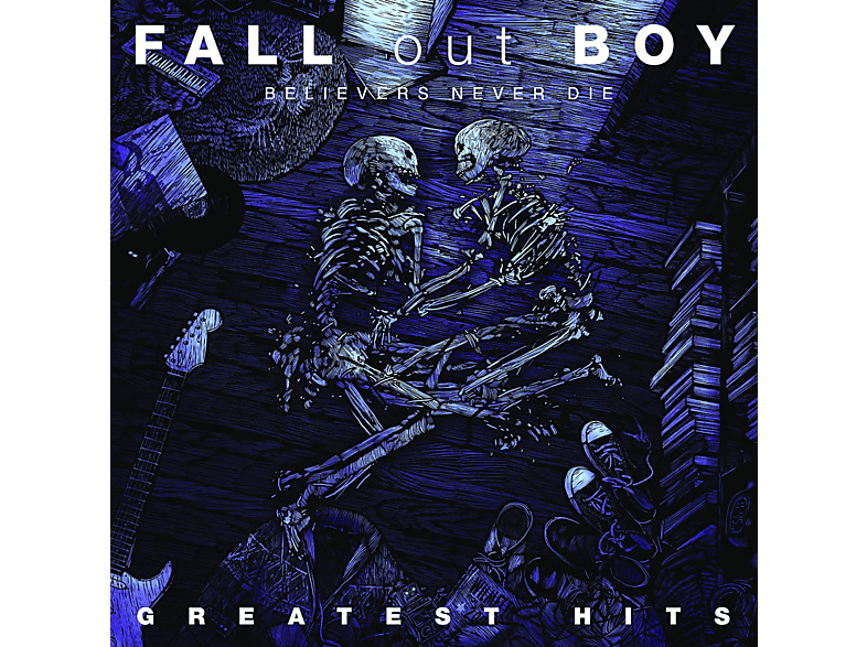 Fall Out Boy Fall Out Boy Believers Never DieThe Greatest Hits